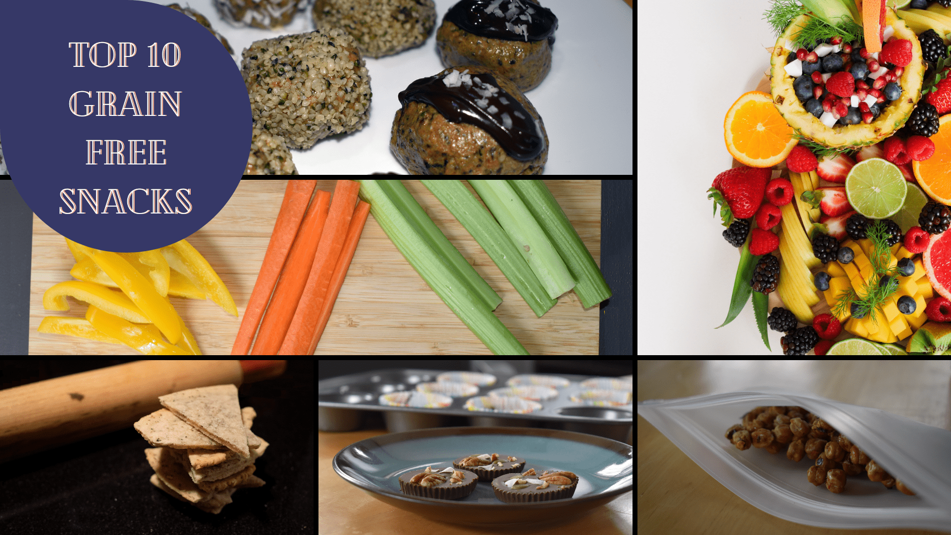 Grain Free Snacks Collage with protein balls, raw veggies, salty chocolate treats, fruit, cassava crackers, and barbeque chickpeas.